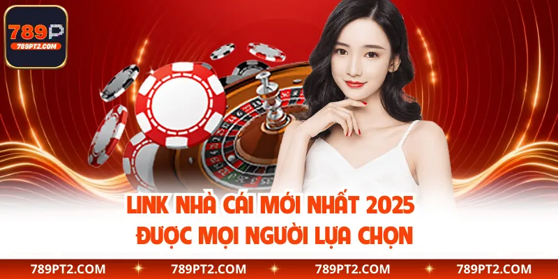 Link nhà cái mới nhất 2025 được mọi người lựa chọn
